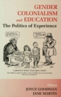 Image for Gender, colonialism and education: the politics of experience