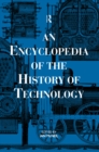 Image for An Encyclopedia of the History of Technology