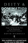 Image for Deity and domination.:  (Images of God and the state in the nineteenth and twentieth centuries.)