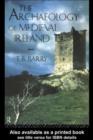Image for The archaeology of medieval Ireland