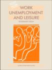 Image for Work, unemployment, and leisure