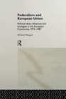 Image for Federalism and European union: political ideas, influences and strategies in the European Community, 1972-1987