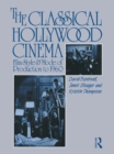 Image for The classical Hollywood cinema: film style &amp; mode of production to 1960