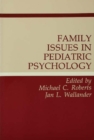 Image for Family issues in pediatric psychology