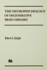 Image for The neuropsychology of degenerative brain diseases