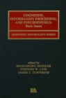 Image for Cognition, information processing, and psychophysics: basic issues