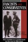 Image for Fascists and conservatives: the radical right and the establishment in twentieth-century Europe