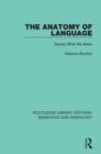 Image for The anatomy of language: saying what we mean