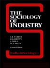Image for The Sociology of industry
