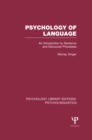 Image for Psychology of Language (PLE: Psycholinguistics): An Introduction to Sentence and Discourse Processes