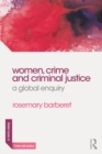 Image for Women, crime and criminal justice: a global enquiry