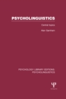 Image for Psycholinguistics (PLE: Psycholinguistics): Central Topics