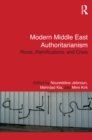 Image for Modern Middle East authoritarianism: roots, ramifications, and crisis