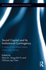 Image for Social capital and its institutional contingency: a study of the United States, China and Taiwan : 108