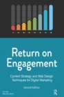 Image for Return on engagement: content strategy and web design techniques for digital marketing