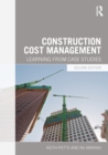 Image for Construction cost management: learning from case studies