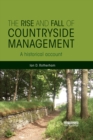Image for The rise and fall of countryside management: a historical account