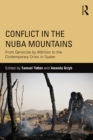 Image for Conflict in the Nuba Mountains: from genocide by attrition to the contemporary crisis