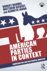 Image for American parties in context: comparative and historical analysis