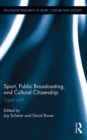 Image for Sport, public broadcasting, and cultural citizenship: signal lost? : 25