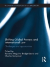 Image for Shifting global powers and international law: challenges and opportunities