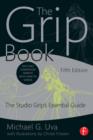 Image for The grip book: the studio grip&#39;s essential guide