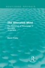 Image for The alienated mind: the sociology of knowledge in Germany, 1918-1933