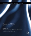 Image for Travel writing and ethics: theory and practice