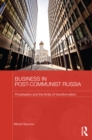 Image for Business in post-Communist Russia: privatisation and the limits of transformation