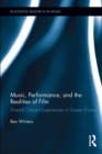 Image for Music, performance, and the realities of film: shared concert experiences in screen fiction : 9