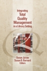 Image for Integrating Total Quality Management in a Library Setting