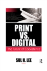 Image for Print vs. digital: the future of coexistence