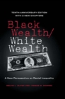Image for Black wealth, white wealth: a new perspective on racial inequality