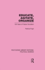 Image for Educate, agitate, organize: 100 years of Fabian socialism : v. 59
