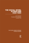 Image for The social novel in England, 1830-1850: Dickens, Disraeli, Mrs Gaskell, Kingsley