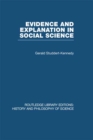 Image for Evidence and explanation in social science: an inter-disciplinary approach