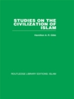 Image for Studies on the civilization of Islam