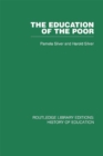Image for The education of the poor: the history of a national school, 1824-1974 : volume 37
