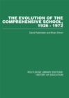 Image for The Evolution of the Comprehensive School: 1926-1972