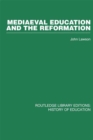 Image for Mediaeval education and the Reformation