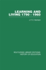 Image for Learning and Living 1790-1960: A Study in the History of the English Adult Education Movement