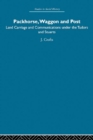 Image for Packhorse, Waggon and Post: Land Carriage and Communications under the Tudors and Stuarts