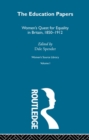 Image for The education papers: women&#39;s quest for equality, 1850-1912