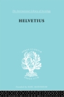 Image for Helvetius: his life and place in the history of educational thought