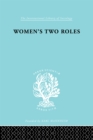 Image for Women&#39;s Two Roles: Home and Work