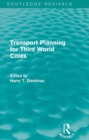 Image for Transport planning for Third World cities