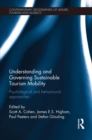 Image for Understanding and governing sustainable tourism mobility: psychological and behavioural approaches : 43