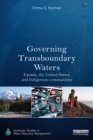 Image for Governing transboundary waters: Canada, the United States and indigenous communities