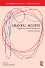 Image for Chantal Mouffe: hegemony, radical democracy, and the political : 4
