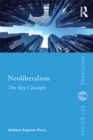 Image for Neoliberalism: the key concepts
